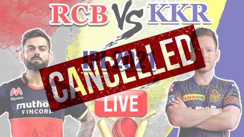 IPL-2021 will not be between Kolkata and Bengaluru today