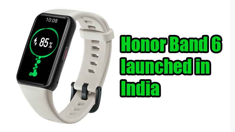 Honor Band 6 launched in India read here when and where it can be bought
